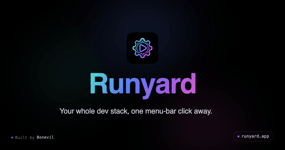 Runyard: Dev stack orchestration for macOS | Bonevil